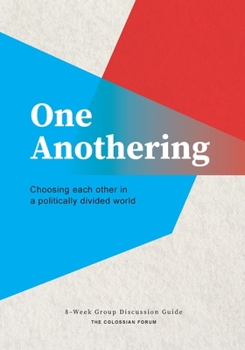Paperback One Anothering: Choosing Each Other in a Politically Divided World Book