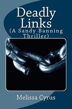 Paperback Deadly Links: (A Sandy Banning Thriller) Book