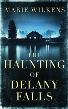 Paperback The Haunting of Delany Falls Book