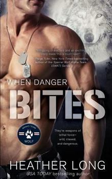 When Danger Bites - Book #1 of the Bravo Team WOLF