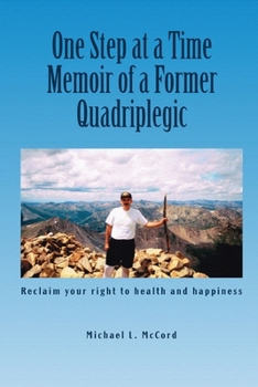 Paperback One Step at a Time: Memoir of a Former Quadriplegic Book