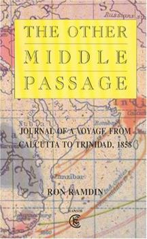 Paperback The Other Middle Passage: Journal of a Voyage from Calcutta to Trinidad, 1858 Book