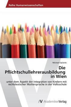 Paperback Die Pflichtschullehrerausbildung in Wien [German] Book