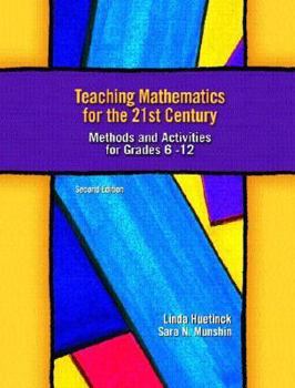 Paperback Teaching Mathematics for the 21st Century: Methods and Activities for Grades 6-12 Book