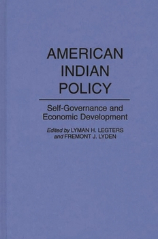 Hardcover American Indian Policy: Self-Governance and Economic Development Book
