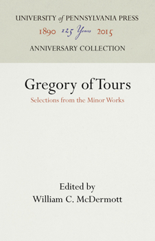 Hardcover Gregory of Tours: Selections from the Minor Works Book