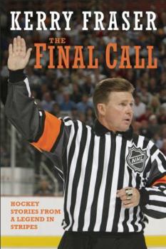 Hardcover The Final Call: Hockey Stories from a Legend in Stripes Book