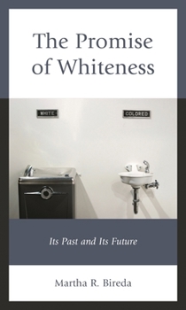 Paperback Promise of Whiteness: Its Past and Its Future Book