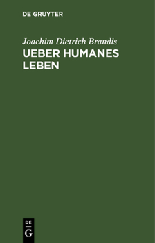 Ueber humanes Leben.
