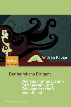 Hardcover Der Heimliche Dirigent - Wie Das Immunsystem Partnerwahl Und Schwangerschaft Beeinflusst [German] Book