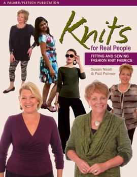 Knits for Real People: Fitting and Sewing Fashion  Knit Fabrics