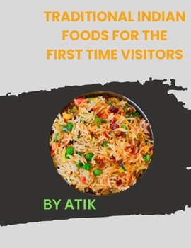 Paperback Traditional Indian Foods for the first time visitors Book