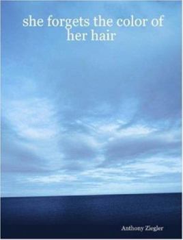 Paperback She Forgets the Color of Her Hair Book