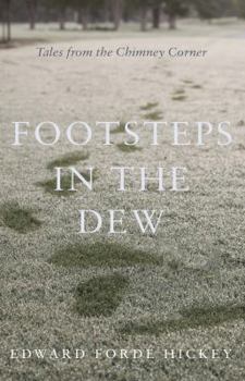 Paperback Footsteps in the Dew: Tales from the Chimney Corner Book