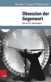 Paperback Obsession Der Gegenwart: Zeit Im 20. Jahrhundert [German] Book