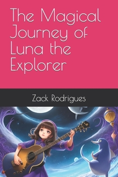 Paperback The Magical Journey of Luna the Explorer Book