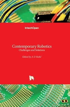 Hardcover Contemporary Robotics: Challenges and Solutions Book