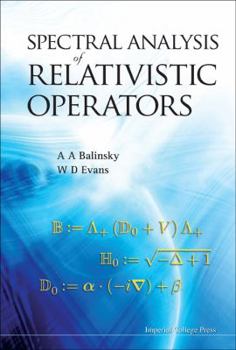 Hardcover Spectral Analysis of Relativistic Operators Book