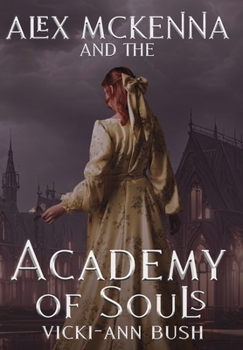 Hardcover Alex McKenna and the Academy of Souls Book
