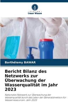 Bericht Bilanz des Netzwerks zur Überwachung der Wasserqualität im Jahr 2023 (German Edition)