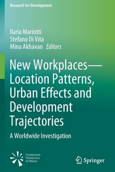 Paperback New Workplaces--Location Patterns, Urban Effects and Development Trajectories: A Worldwide Investigation Book