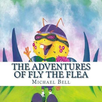 Paperback The Adventures of Fly the Flea Book
