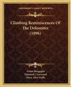 Paperback Climbing Reminiscences Of The Dolomites (1896) Book