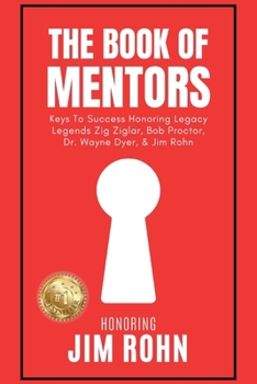 Paperback The Book of Mentors - Honoring Legacy Legend Jim Rohn Book