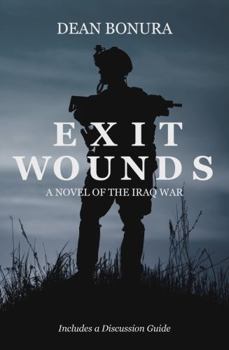 Paperback Exit Wounds: A Novel of the Iraq War Book