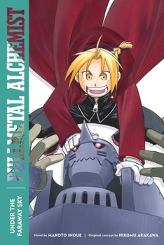 Fullmetal Alchemist: Under the Faraway Sky - Book #4 of the Fullmetal Alchemist: Light Novels
