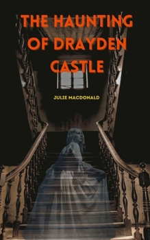Paperback The Haunting of Drayden Castle Book