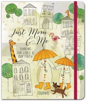 Hardcover Just Mom & Me- Legacy Journal: A Journal of Fun Stuff for the Two of Us Book