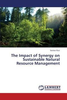 Paperback The Impact of Synergy on Sustainable Natural Resource Management Book