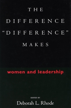 Paperback The Difference "Difference" Makes: Women and Leadership Book