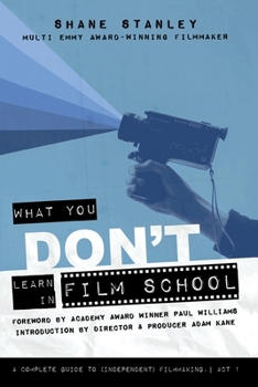 Paperback What You Don't Learn In Film School: A Complete Guide To (Independent) Filmmaking [Large Print] Book