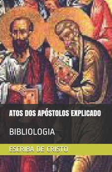 Paperback Atos DOS Ap?stolos Explicado: Bibliologia [Portuguese] Book
