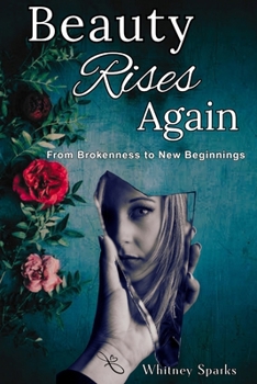 Paperback Beauty Rises Again: From Brokenness to New Beginnings Book