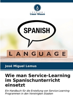 Paperback Wie man Service-Learning im Spanischunterricht einsetzt [German] Book