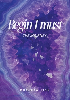 Paperback Begin I must: The Journey Book