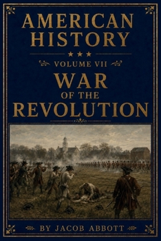 American History: War of the Revolution - Book #7 of the American History