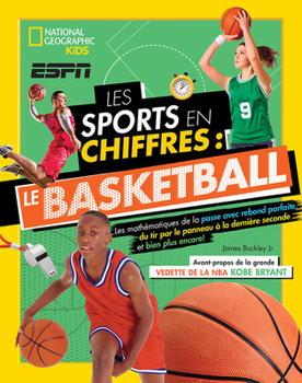 Hardcover National Geographic Kids: Les Sports En Chiffres - Le Basketball [French] Book