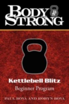 Paperback Body Strong Kettlebell Blitz: Beginner Program Book