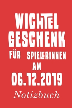 Wichtelgeschenk für Spielerinnen am 06.12.2019 Notizbuch: | Notizbuch mit 110 linierten Seiten | Format 6x9 DIN A5 | Soft cover matt | (German Edition)