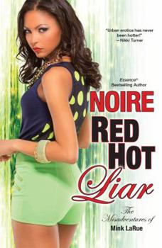 Red Hot Liar - Book #4 of the Misadventures of Mink LaRue