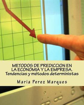 Paperback Metodos de Prediccion En La Economia Y La Empresa. Tendencias Y M?todos Deterministas [Spanish] Book