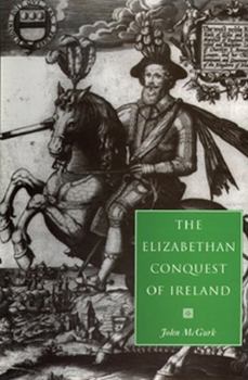 Paperback The Elizabethan Conquest of Ireland: The 1590s Crisis Book