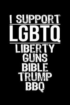 Paperback I Support LGBTQ Liberty Guns Bible Trump BBQ Book