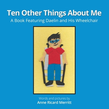 Paperback Ten Other Things About Me: A Book Featuring Daelin and His Wheelchair Book