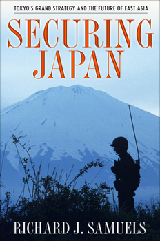 Paperback Securing Japan: Tokyo's Grand Strategy and the Future of East Asia Book