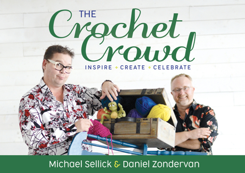 Paperback The Crochet Crowd: Inspire, Create & Celebrate Book